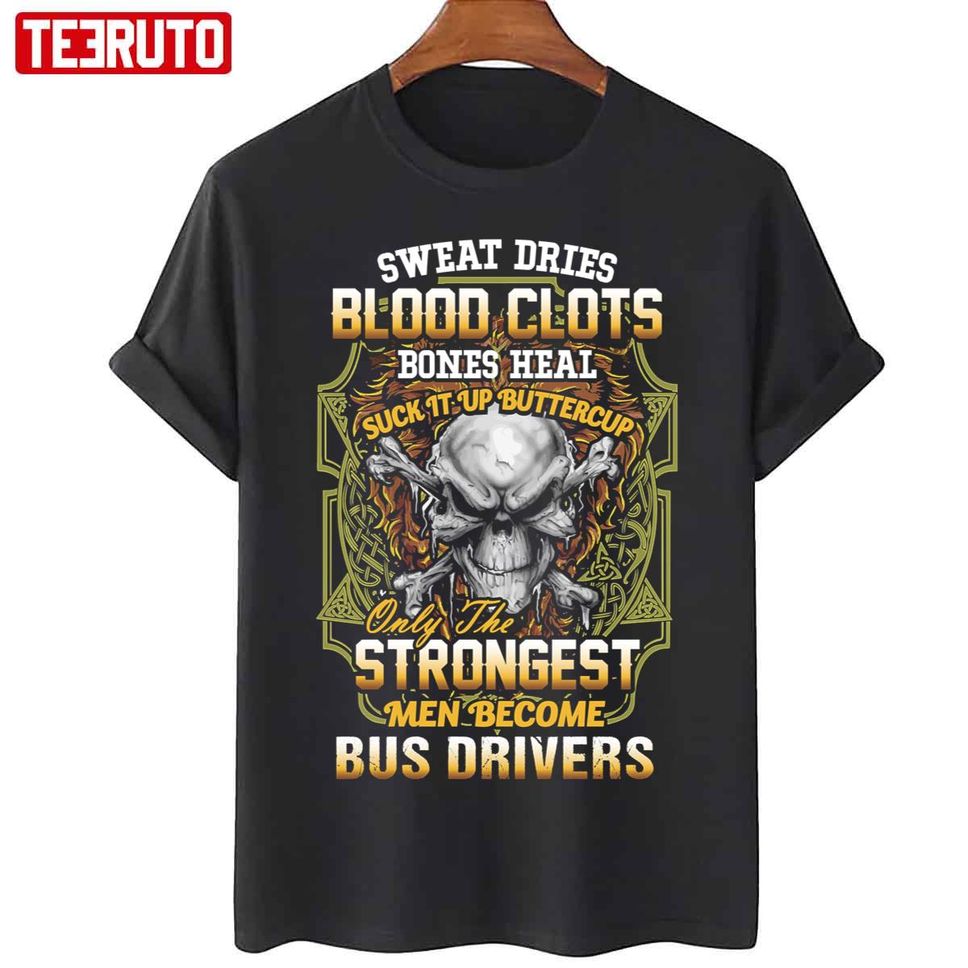 Strongest Bus Driver Unisex T Shirt