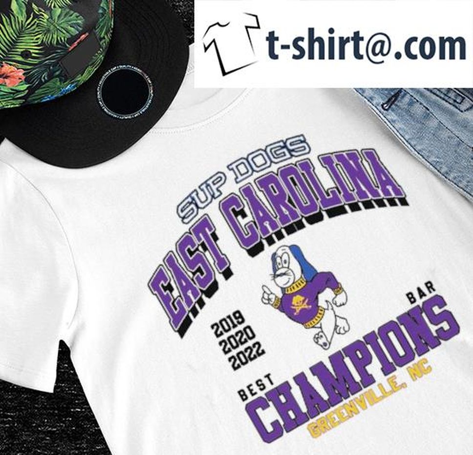 Sup Dogs East Carolina best Bar Champions 2019 2022 shirt