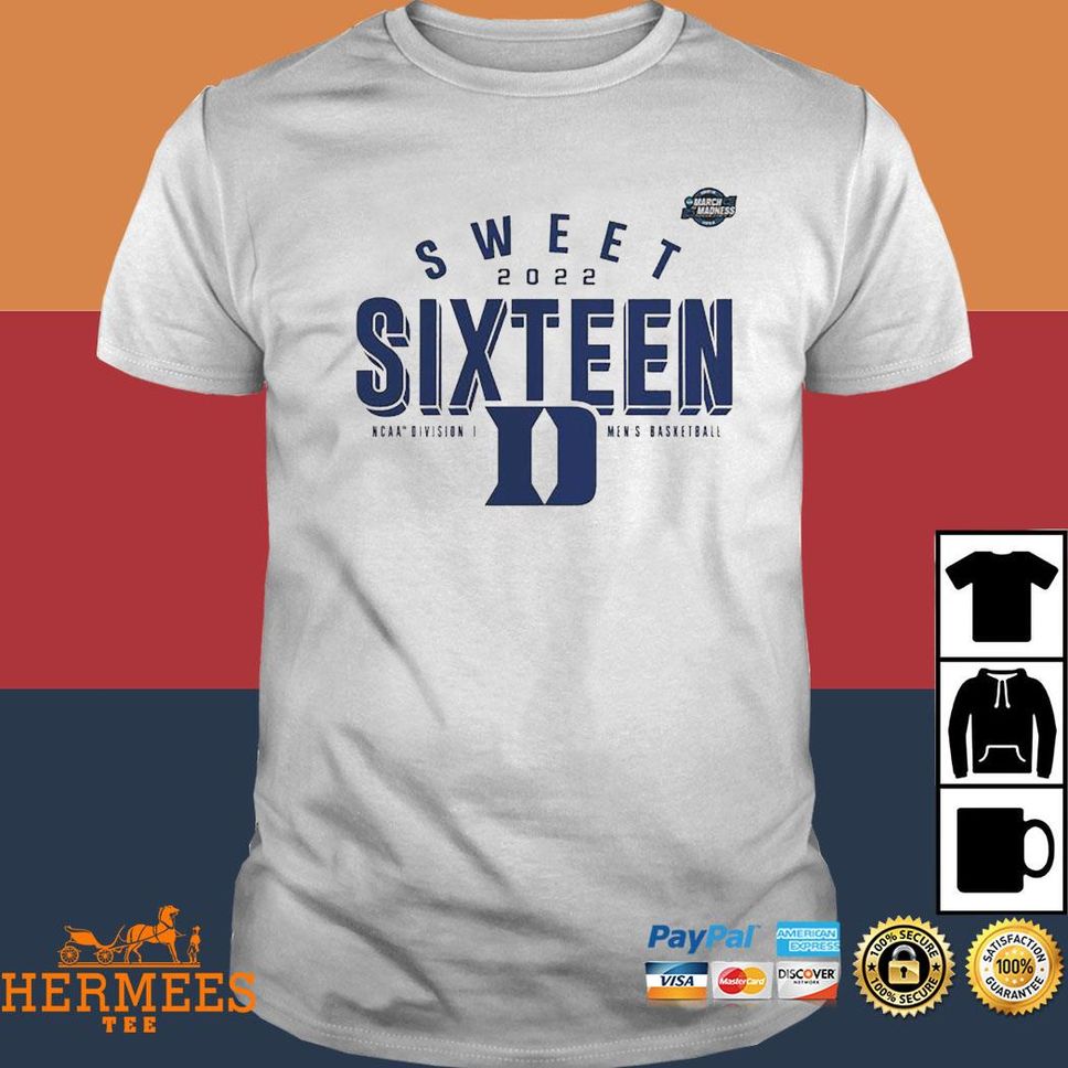 Sweet Sixteen Ncaa Division Basketball Championship March Madness Duke Blue Devils Sport Tshirt