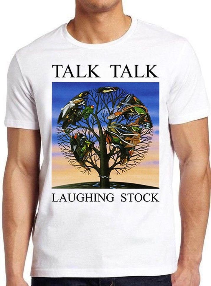 Talk Talk T Shirt B1688 Laughing Stock Synthpop Retro Cool Top Tee