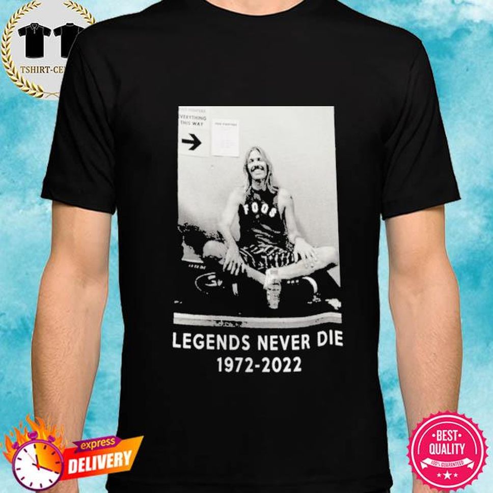 Taylor Hawkins Foo Fighter Legends Never Die 19722022 Shirt