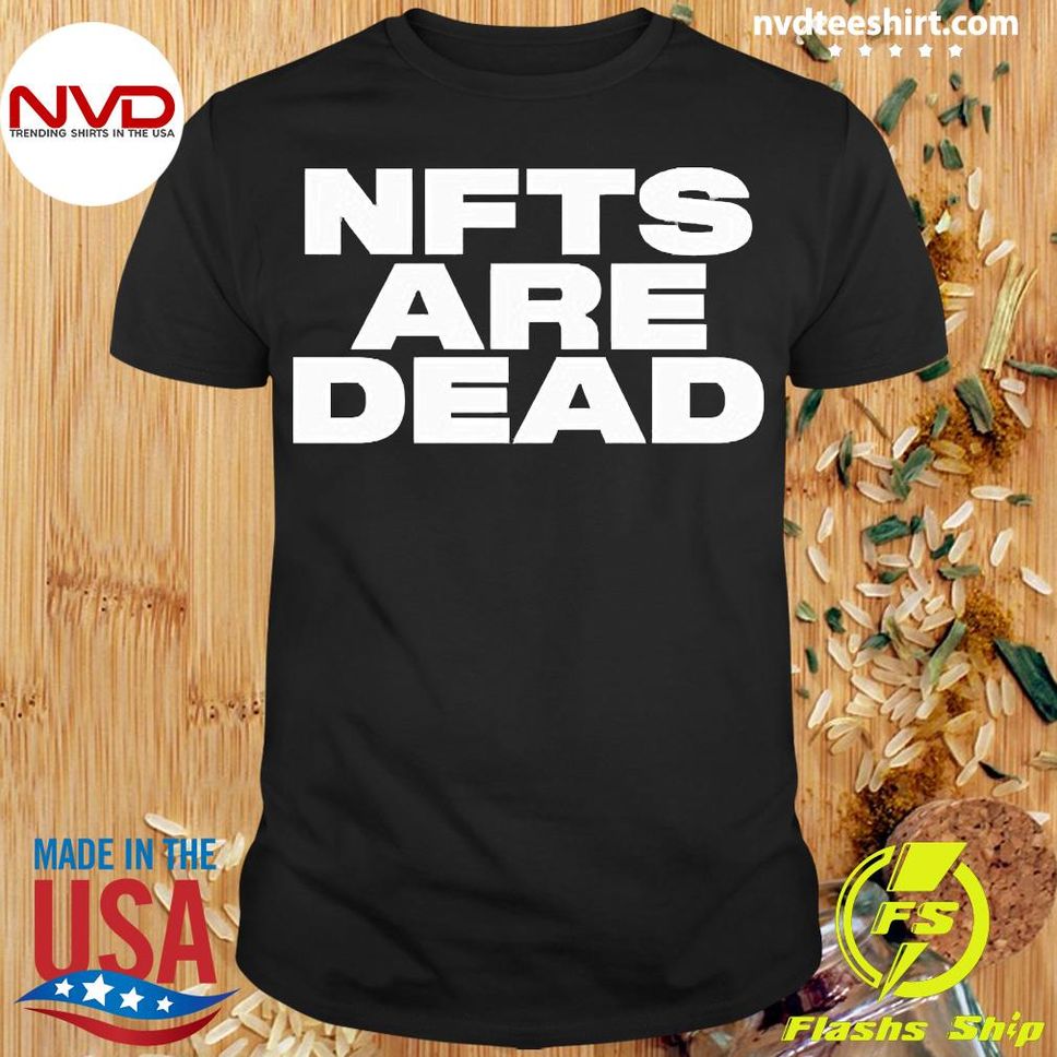 The Hundreds Store Nfts Are Dead Shirt
