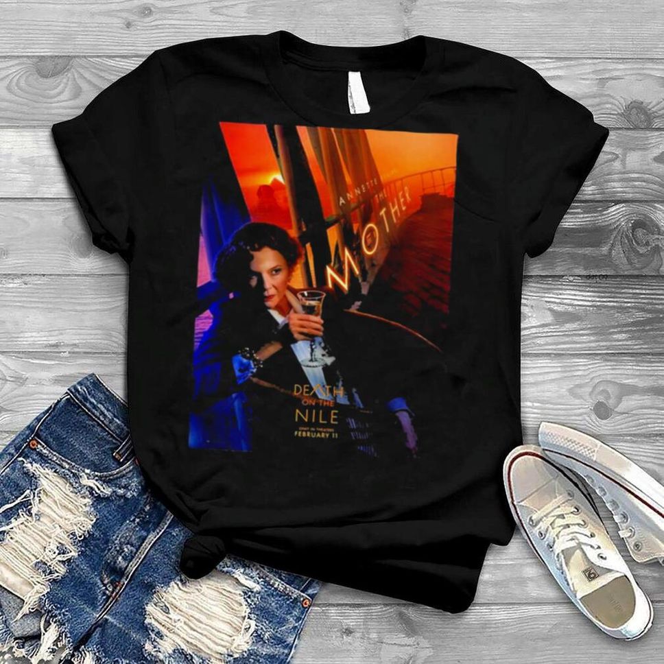 The Mother Death On The Nile Movie Shirt