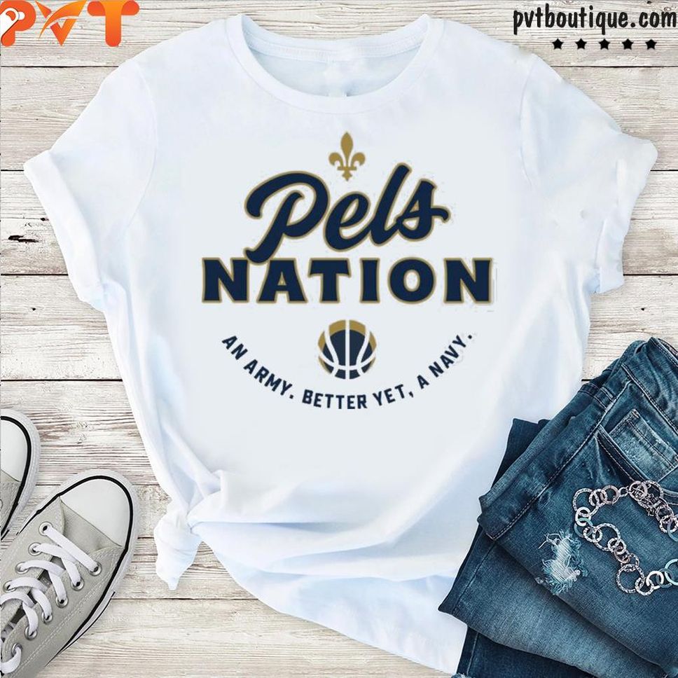 The Pels 12 Pels Nation An Army Better Yet A Navy Andrew Taing Shirt