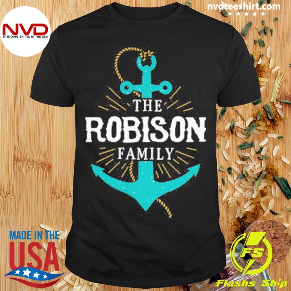 The Robison Family Anchor Last Name Surname Reunion Shirt