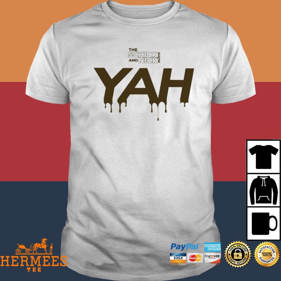 The Schick And Nick Show Yah T Shirt