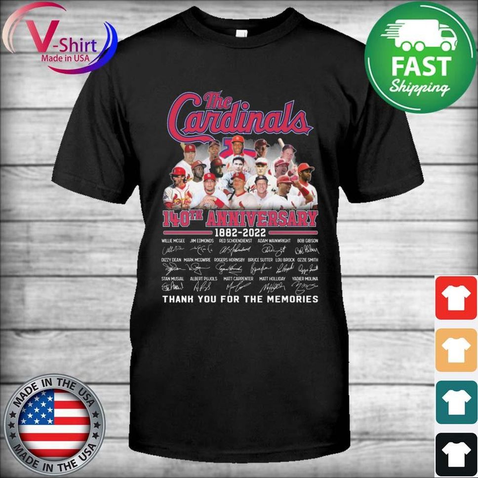 The St Louis Cardinals 140 Anniversary 1882 2022 Thank You For The Memories Signatures Shirt