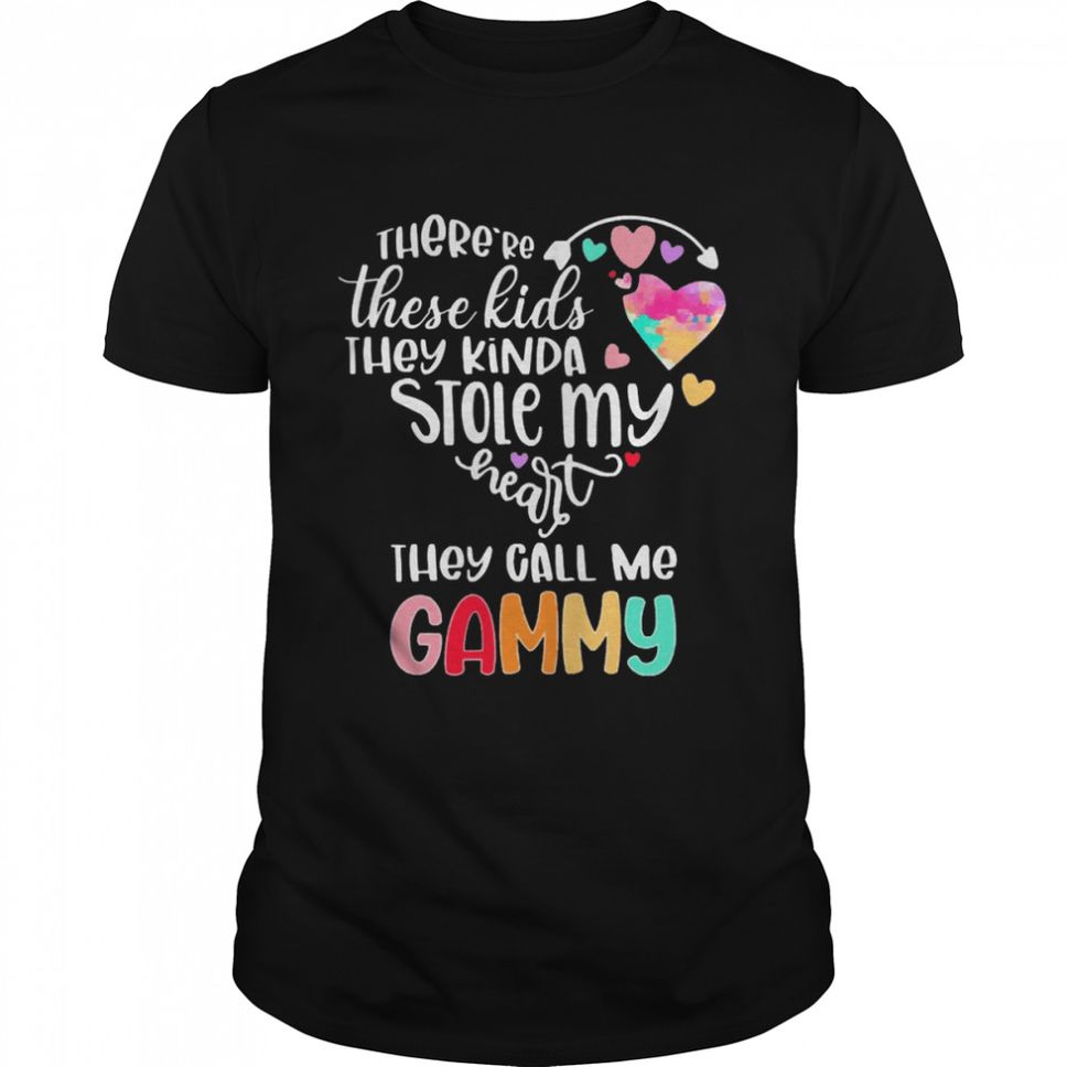 Therere These Kids They Kinda Stole My Heart They Call Me Gammy Shirt