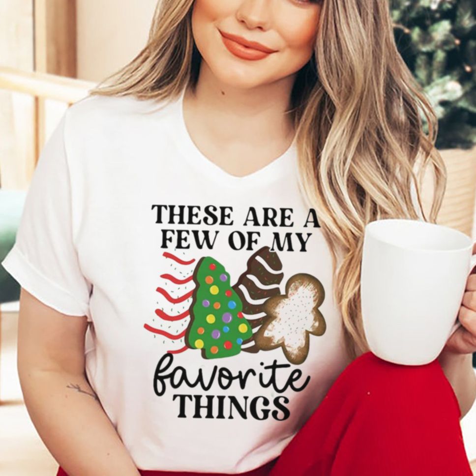 These Are A Few Of My Favorite Things Shirt