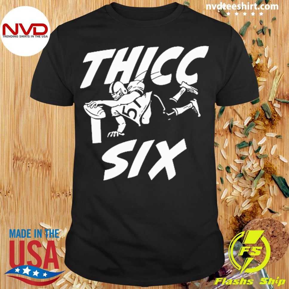 Thicc Six Shirt