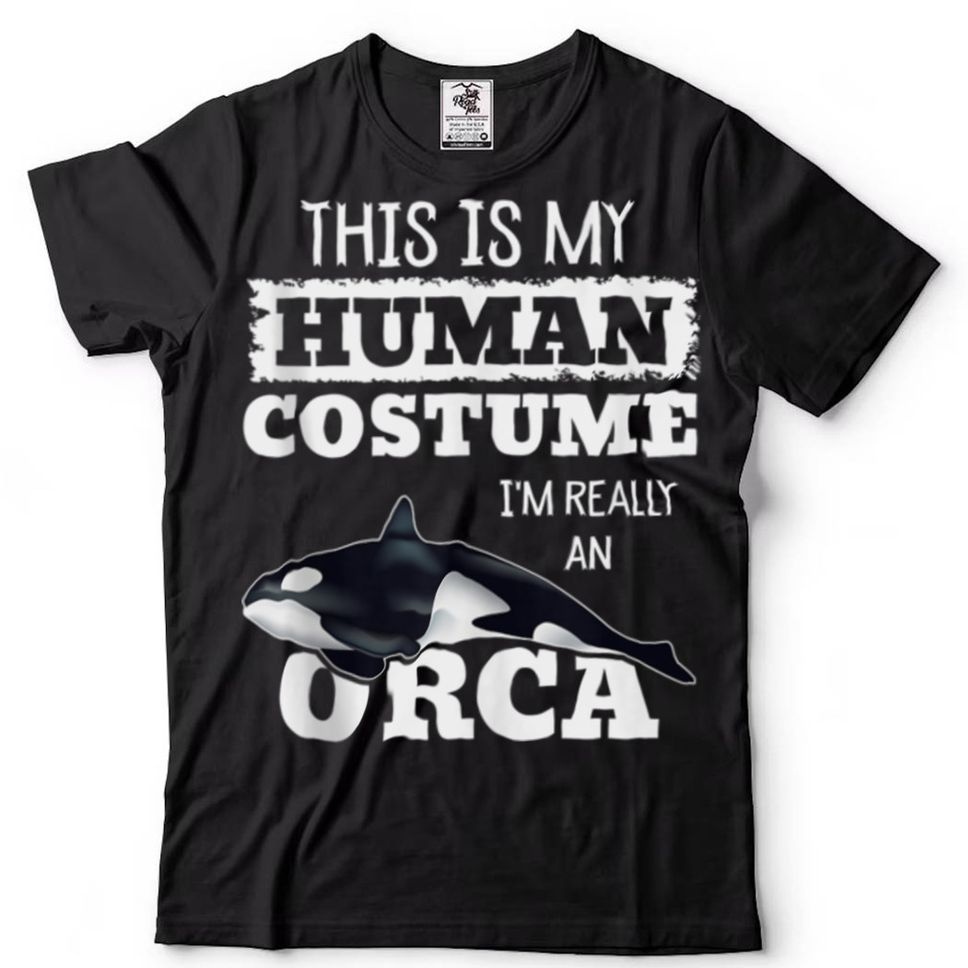 This Is My Human Halloween Costume Im Really An Orca Whale Tank Top Hoodie, Sweter Shirt
