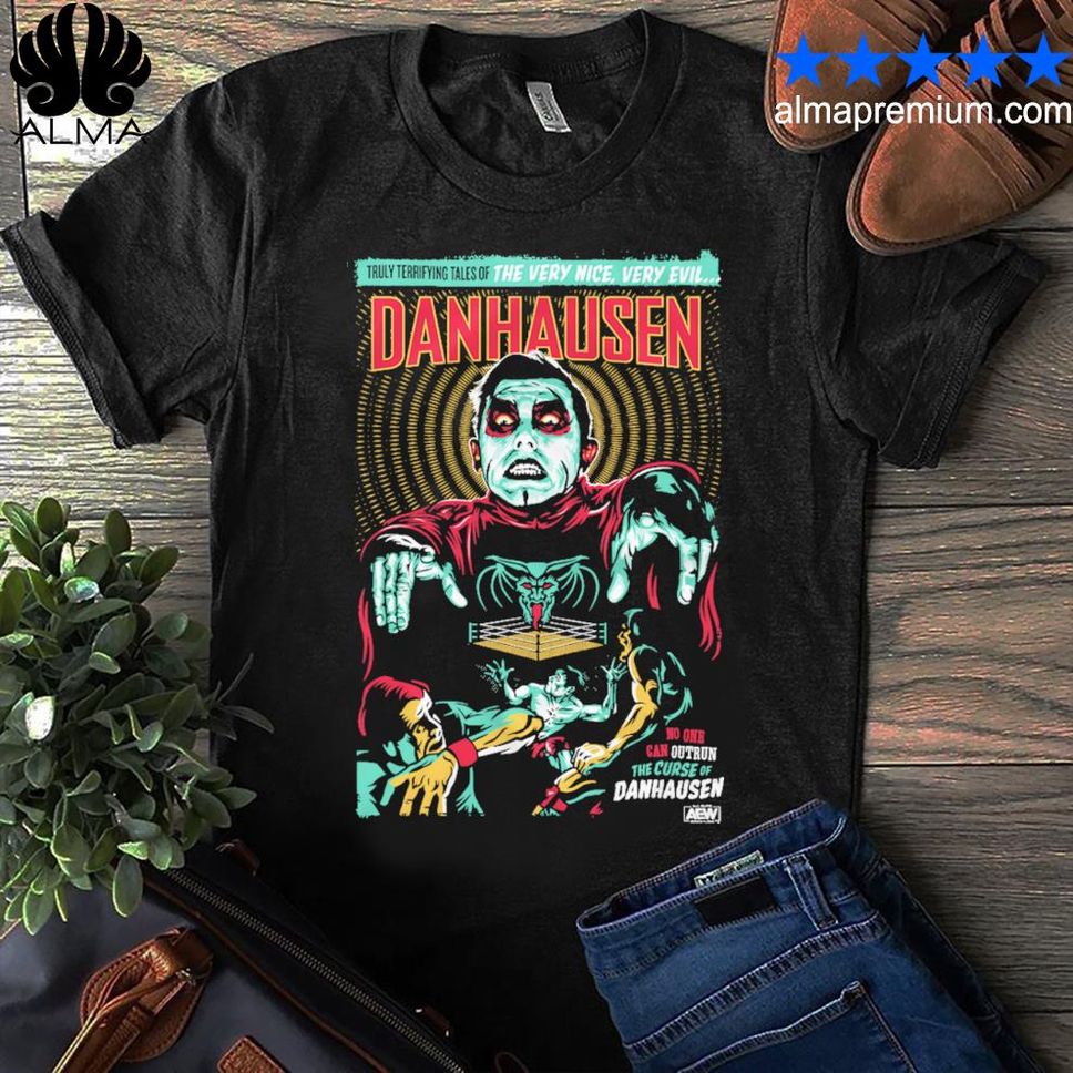 Truly Terrifying Tales Of The Very Nice Very Full Danhausen The Curse Of Danhausen Shirt Shirt