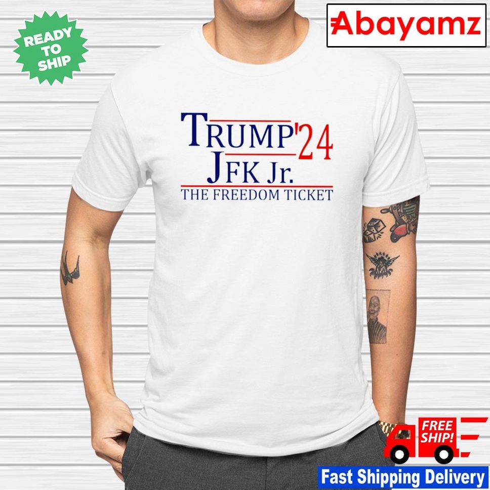 Trump 2024 FJK Jr the freedom ticket shirt