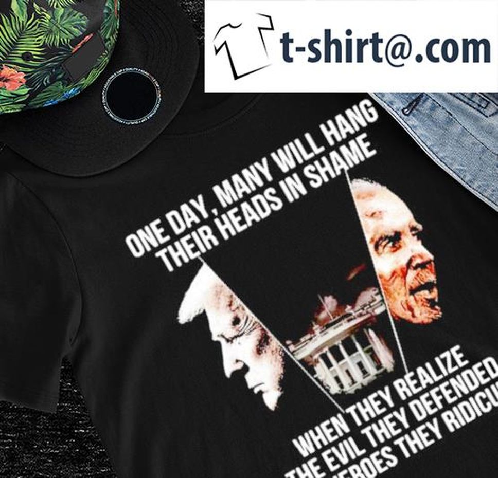 Trump And Biden One Day Many Will Hang Their Heads In Shame When They Realize The Evil They Defended And The Heroes They Ridiculed Shirt