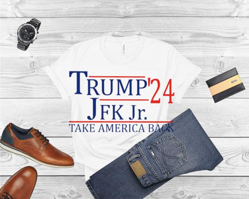 Trump John F Kennedy Jr 24 take America back shirt