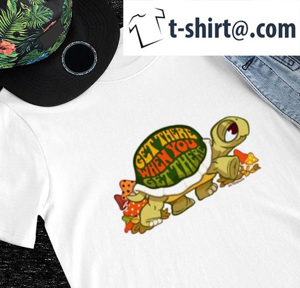 Turtle Get There When You Get There Cartoon Shirt