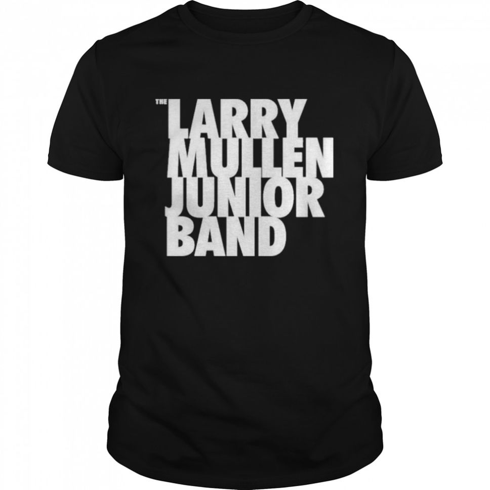 U2 three chords the larry mullen junior band shirt
