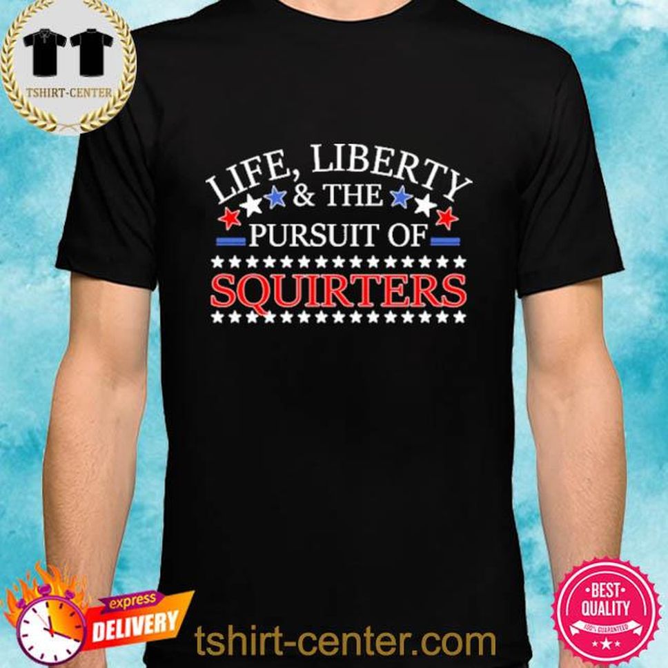 Vital Vegas Life Liberty And The Pursuit Of Squirters New Shirt