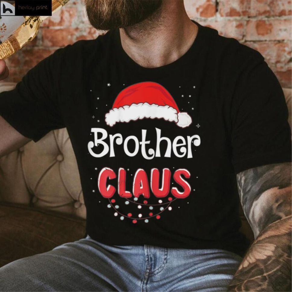 Womens Brother Claus Christmas Santa Hat Family Matching Pajama T Shirt Hoodie, Sweater Shirt