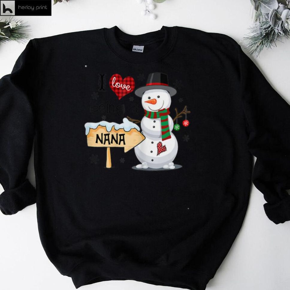 Womens I Love Being A Nana Snowman Family Christmas T Shirt