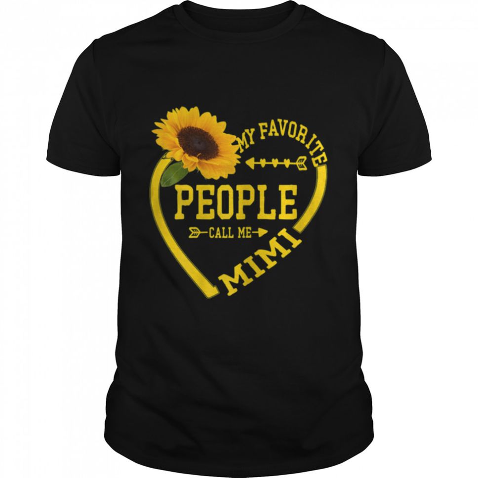 Womens My Favorite People Call Me Mimi Mothers Day Sunflower Lover T Shirt B09W5R3FHZ