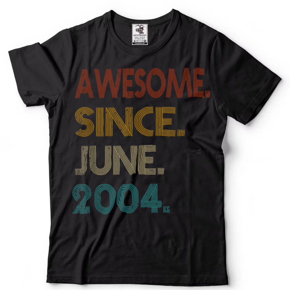 18th Birthday Awesome Since June 2004 Vintage T Shirt sweater shirt