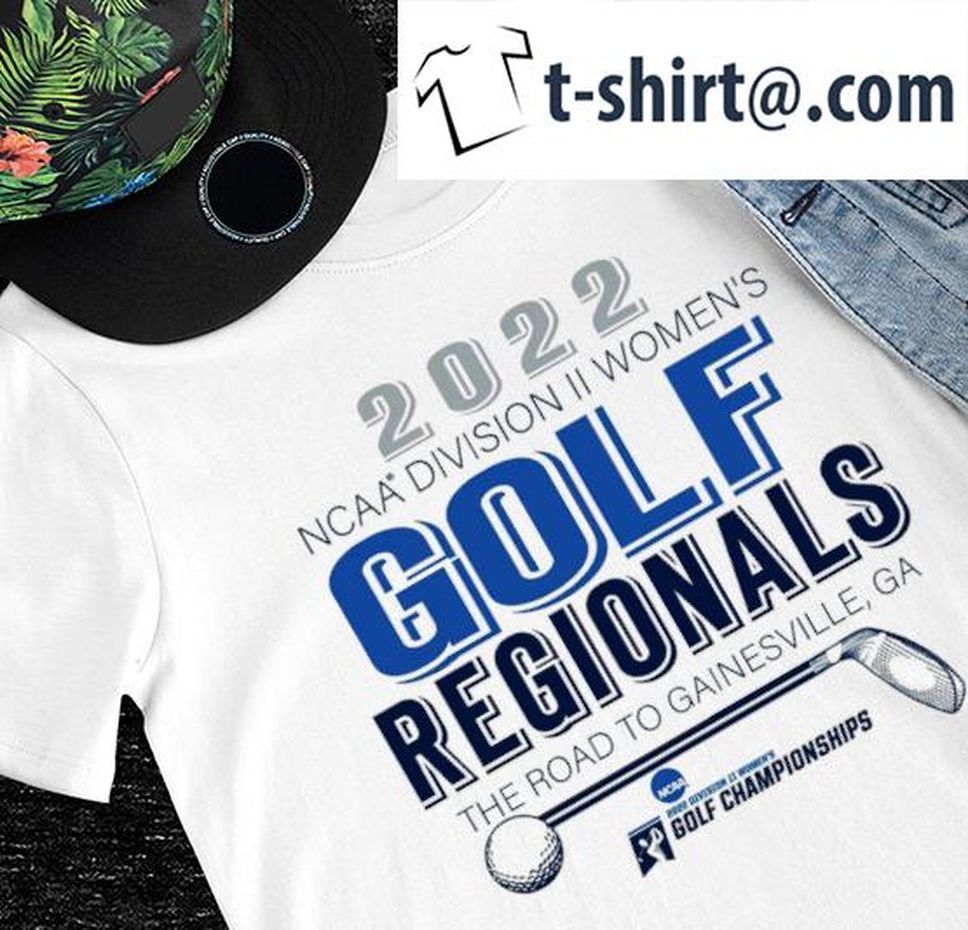 2022 NCAA Division II Women's Golf Regionals The Road To Gainesville GA Shirt