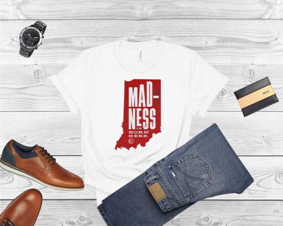 2022 Tourney Madness Is Born Here Shirt