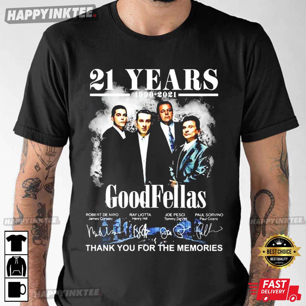 21 Years 1990-2021 Goodfellas Thank You For The Memories Ray Liotta T-Shirt