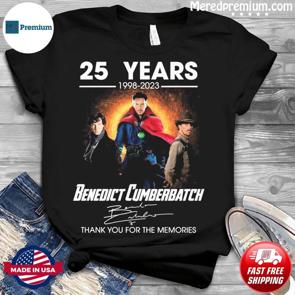 25 Years 1998 2023 Benedict Cumberbatch Signatures Thank You For The Memoires Shirt
