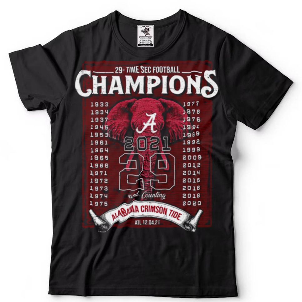 29 Times Sec Football Champions 2021 29 And Counting Alabama Crimson Tide Shirt