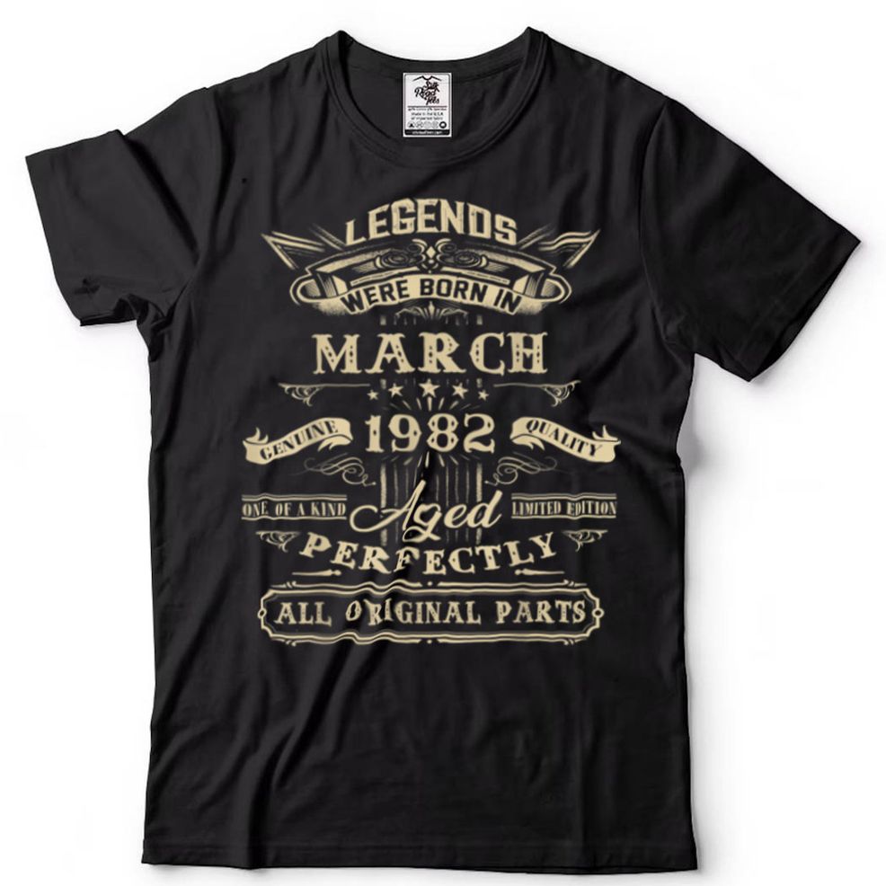 40th Birthday Gift For Legends Born March 1982 40 Years Old T Shirt