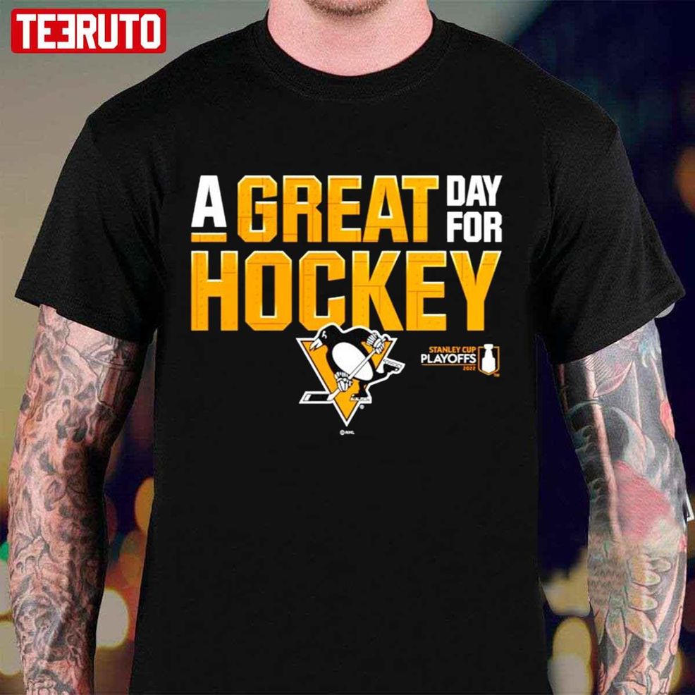 A Great Day For Hockey Pittsburgh Penguins 2022 Stanley Cup Playoffs Unisex T Shirt