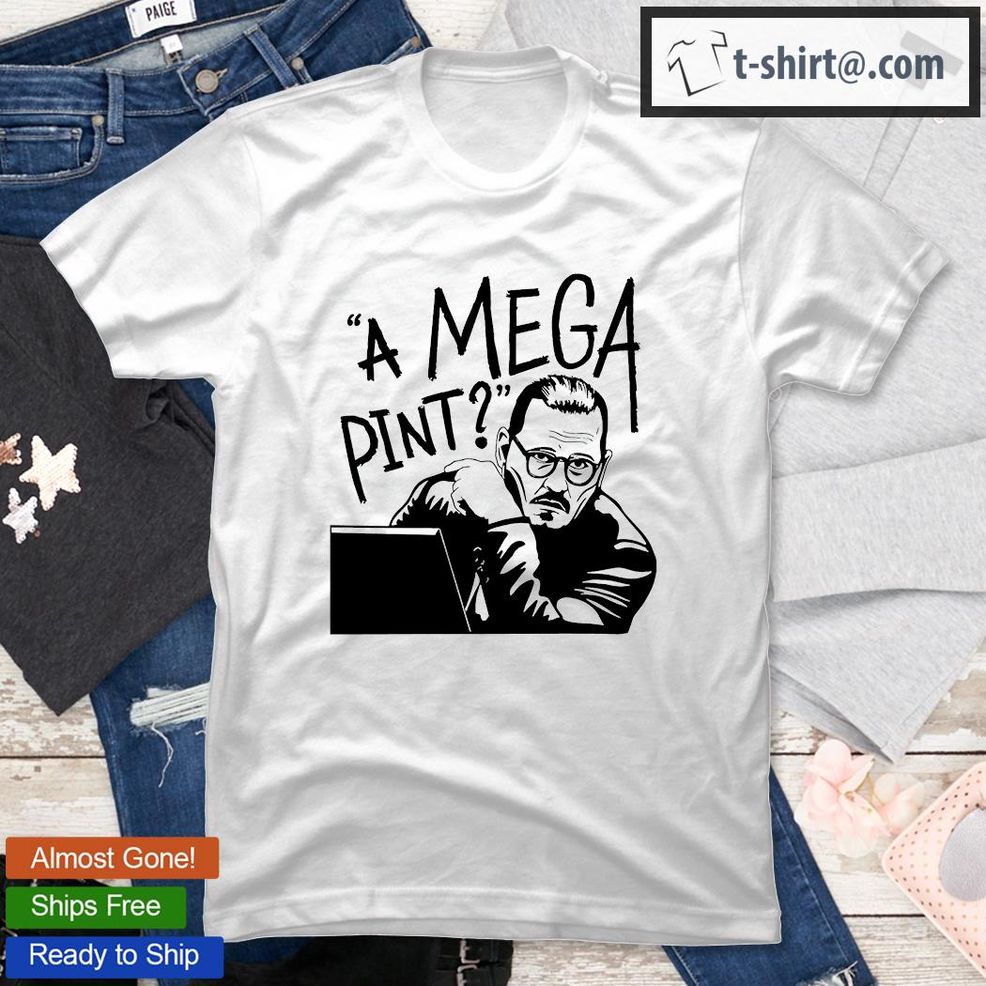 A Mega Pint Johnny Deep T Shirt