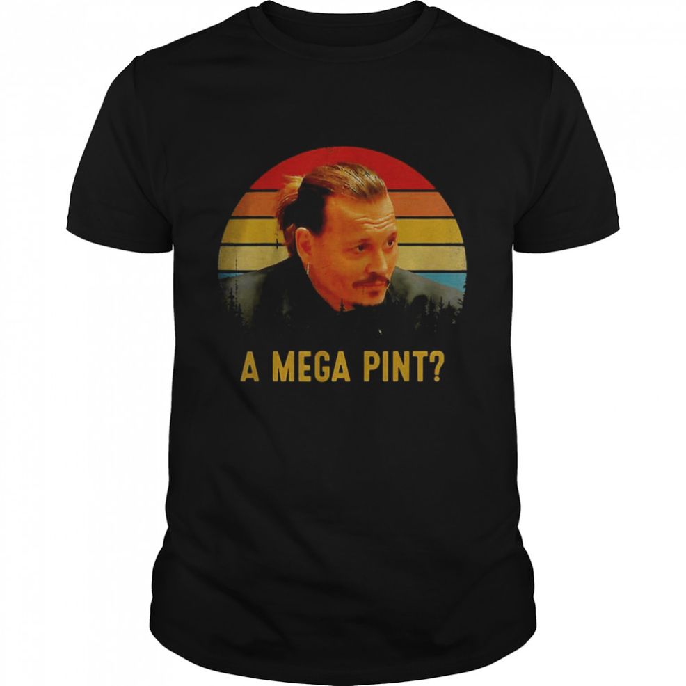 A Mega Pint Johnny Trial Support Johnny T Shirt