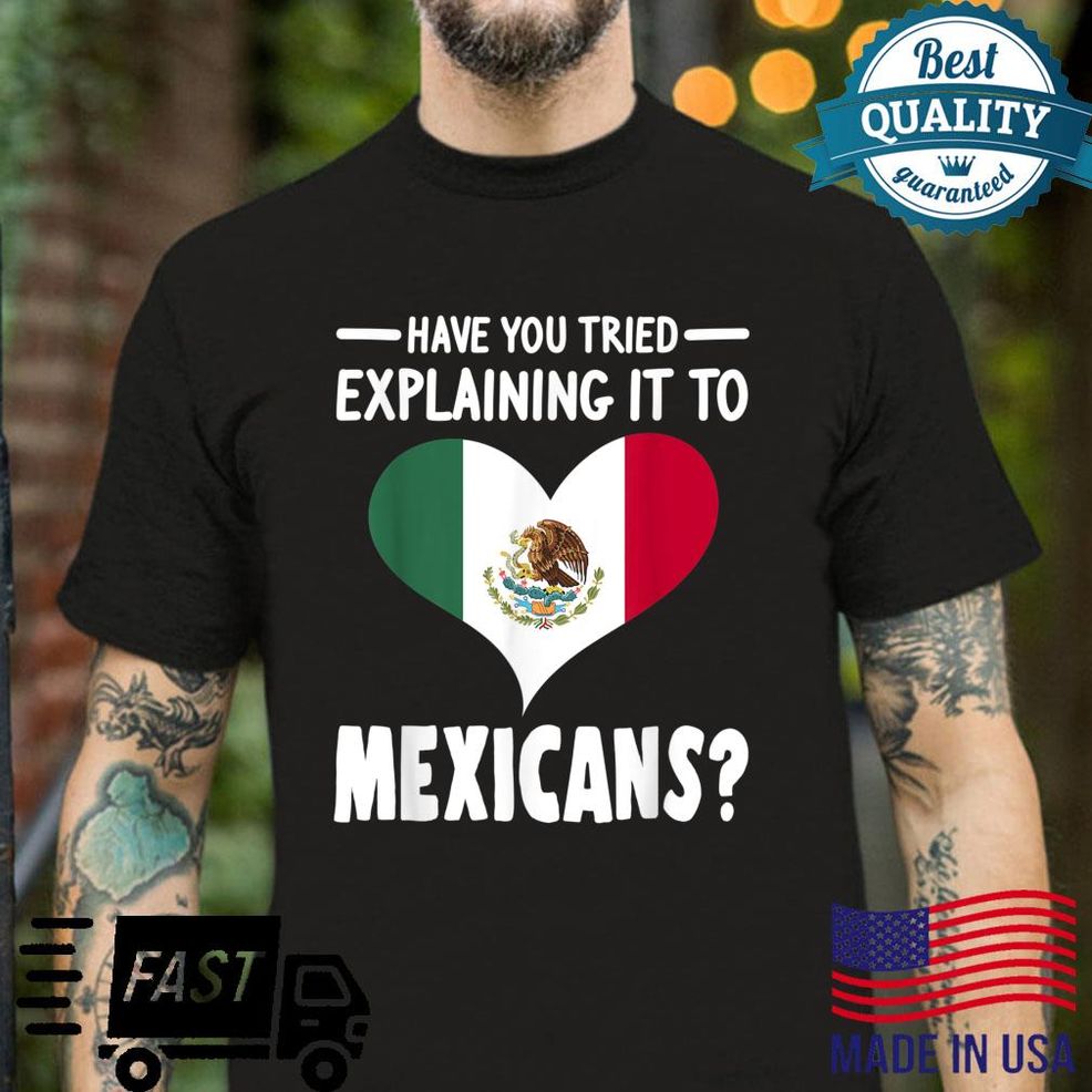 A Mexican Fixes Everything Mexican Roots Shirt