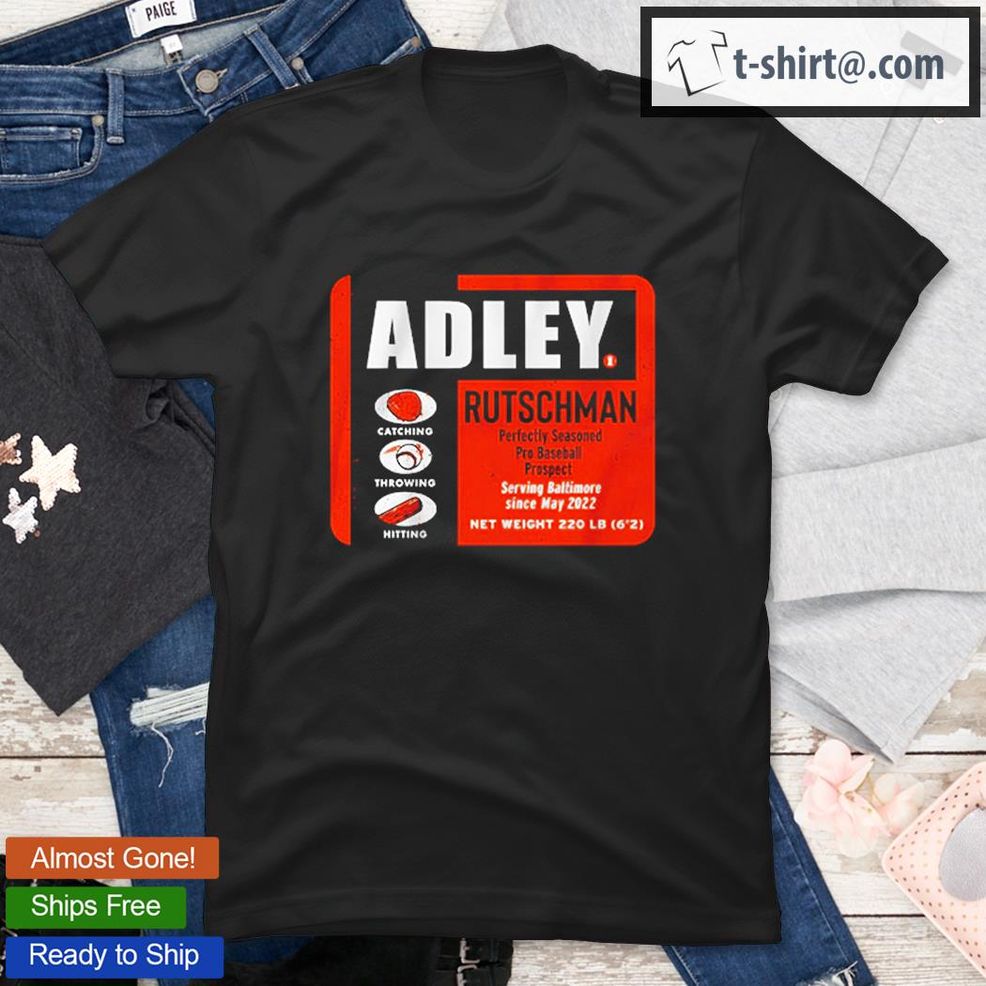 Adley Rutschman Perfectly Seasoned T Shirt