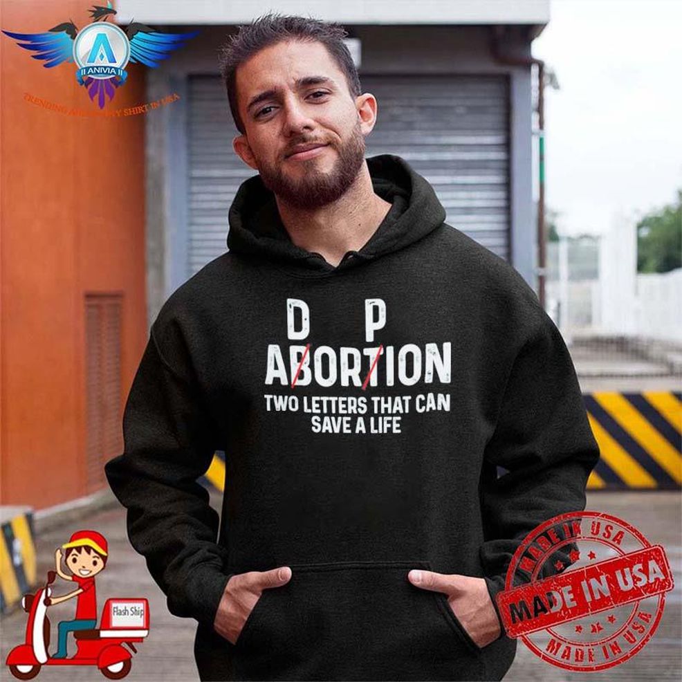 Adoption Not Abortion Two Letters Can Save A Life Shirt