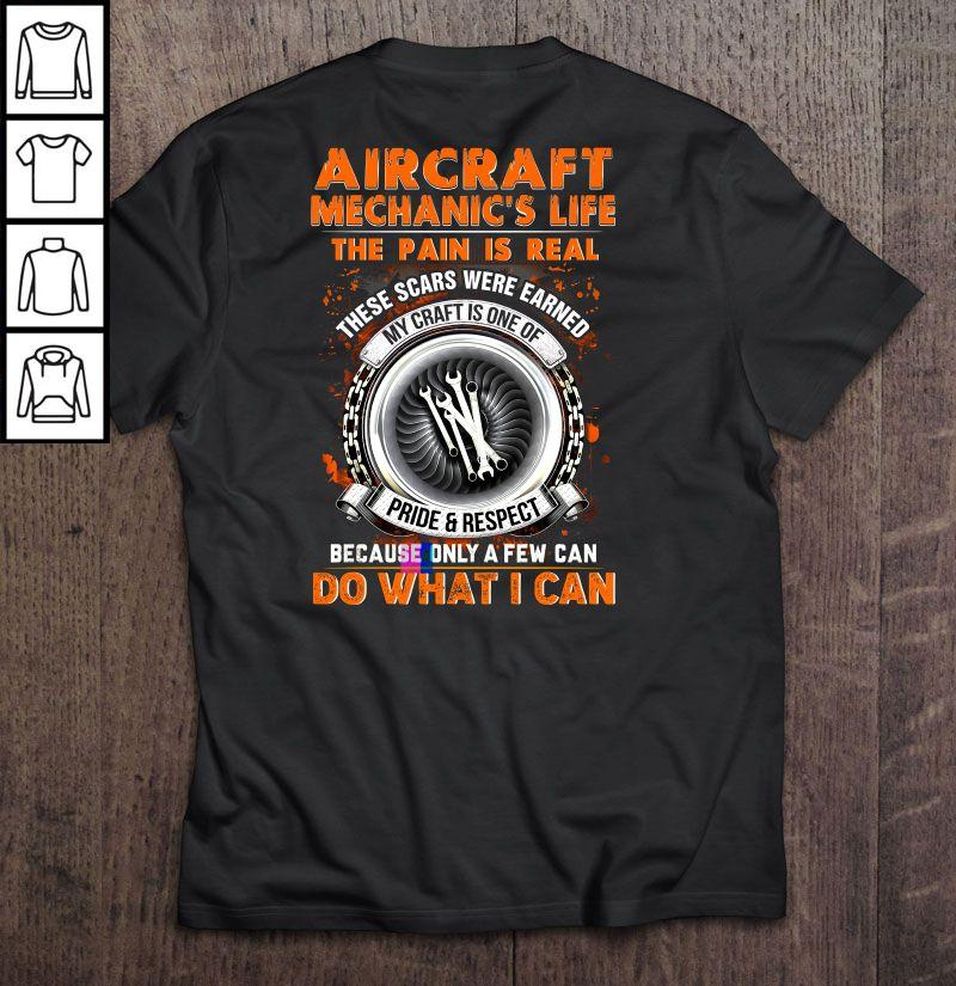 Aircraft Mechanic’s Life The Pain Is Real These Scars Were Earned Gift TShirt
