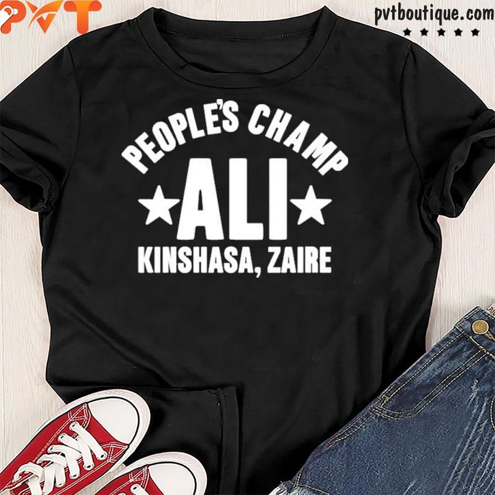 AlI White People's Champ AlI Kinshasa Zaire Shirt