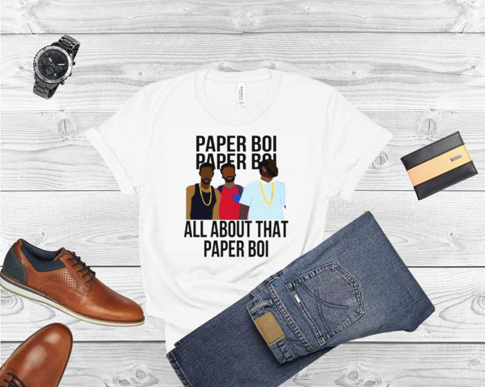 All About That Paper Boi T Shirt