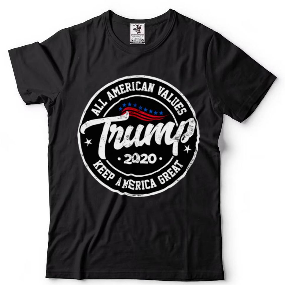 All American Values Trump 2020 Keep America Great Shirt