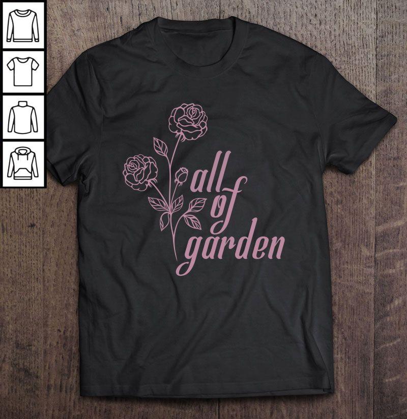 All Of Garden Flower TShirt