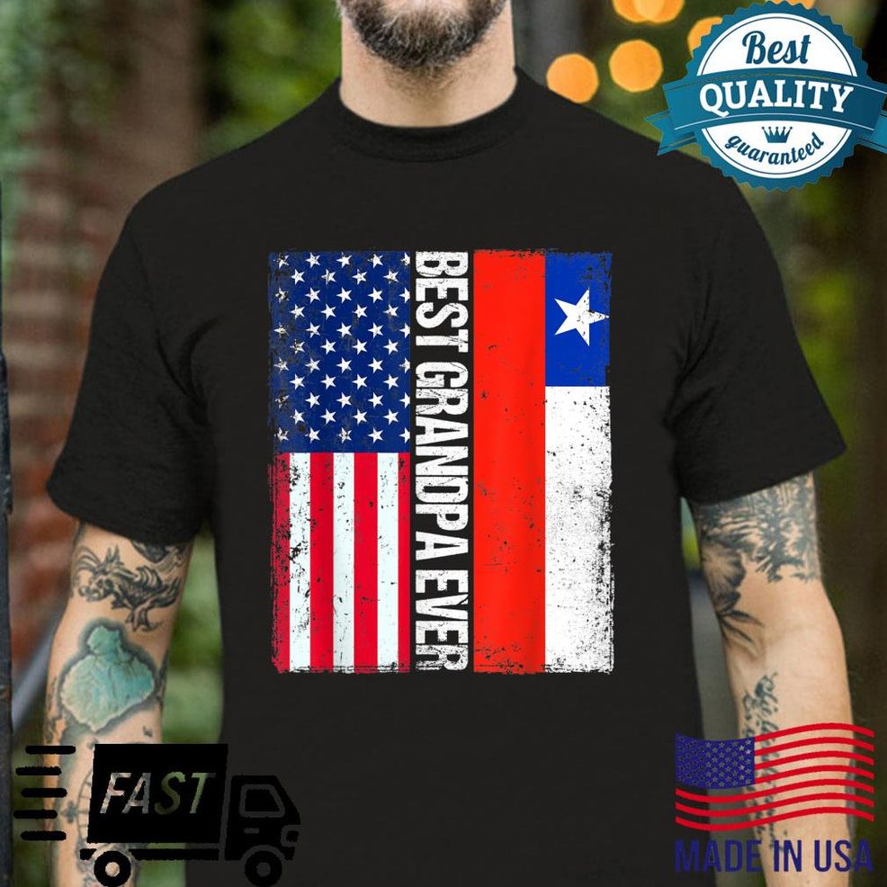 American Flag Chile Flag Best Grandpa Ever Family Shirt