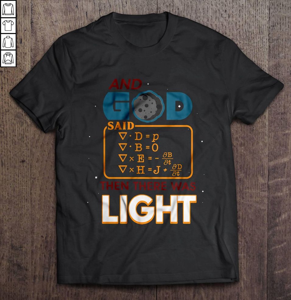 And God Said Then There Was Light Funny Physical TShirt