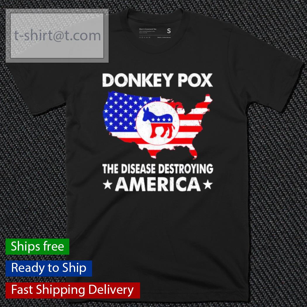 Anti Joe Biden Donkey Pox The Disease Destroying America Shirt