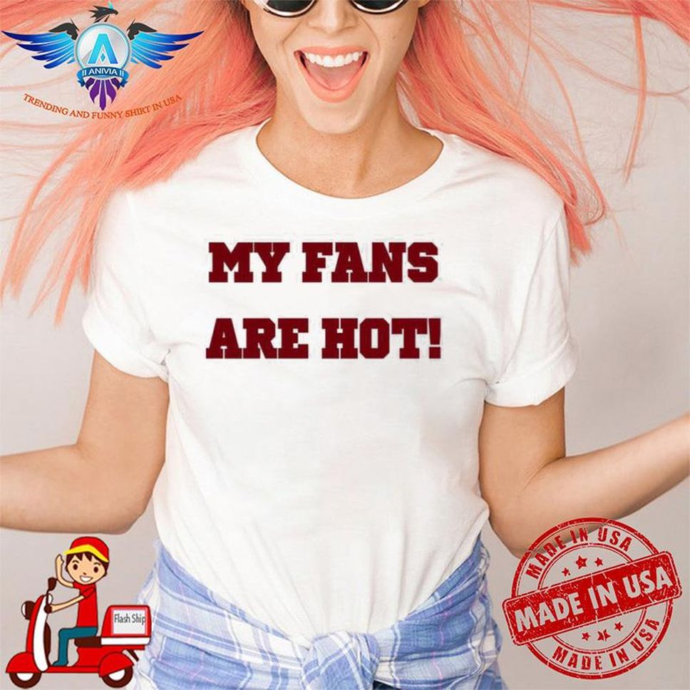 Ashe Music My Fans Are Hot Shirt