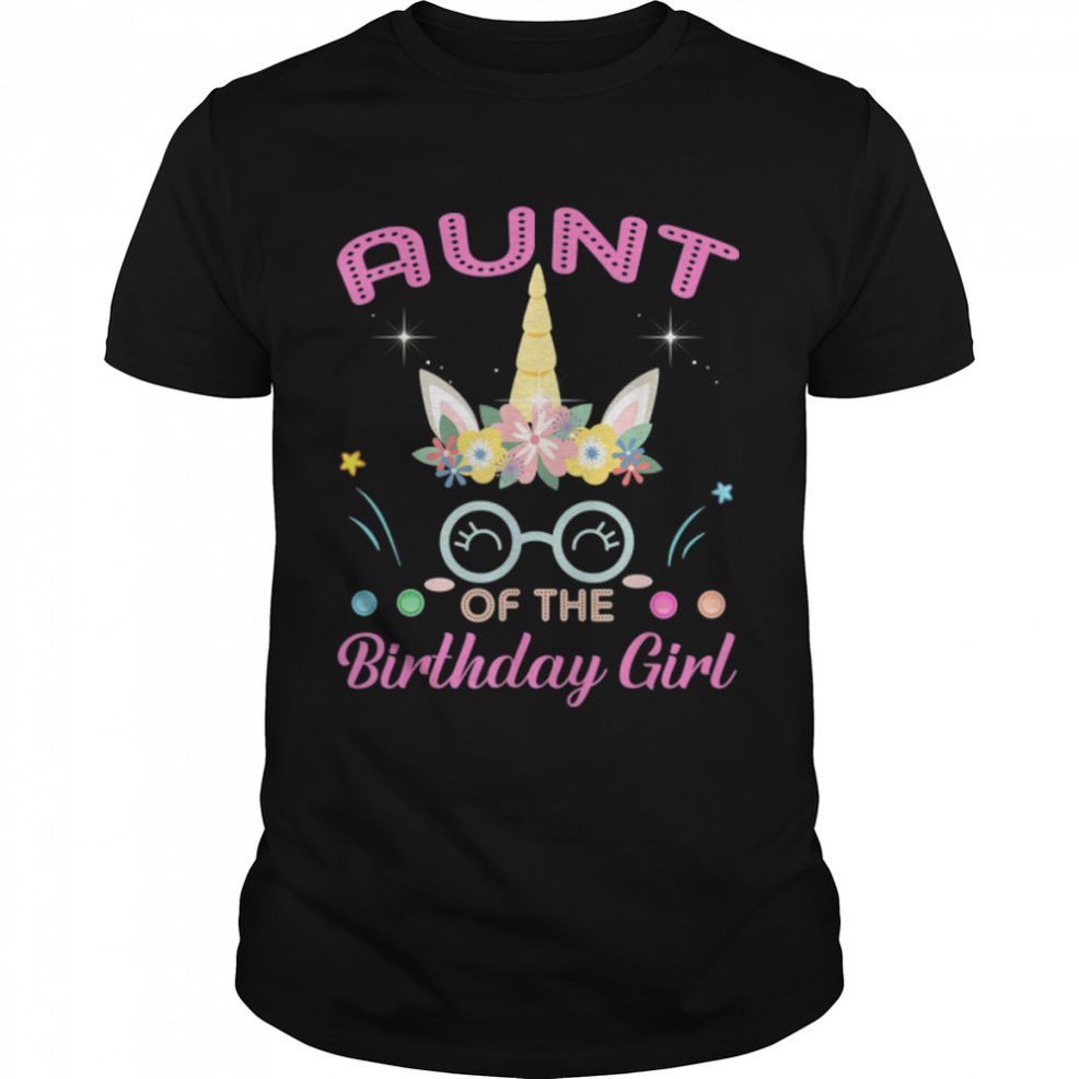 Aunt Of The Birthday Girl Flower Unicorn Mothers Day T Shirt B09ZDW6NM4