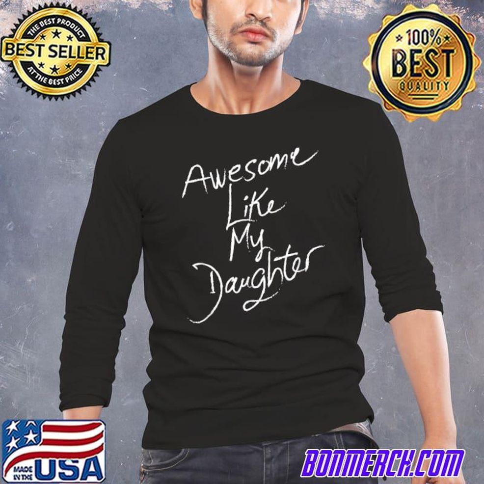 Awesome Like My Daughter Vintage Father's Day T Shirt
