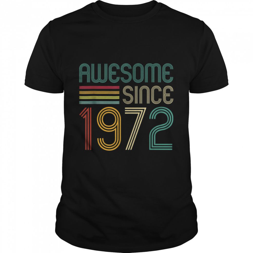 Awesome Since 1972 50th Birthday Retro T Shirt B09ZKT71ZX